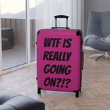 WTF is Really Going on Suitcase (DP)