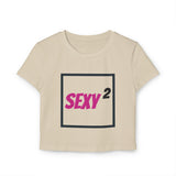 Sexy² Baby Tee (P on W)